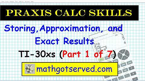 Praxis Calculator Skills Ti 30xs Calculator Mathematics Test ETS  Math Section Mathgotserved Approxi