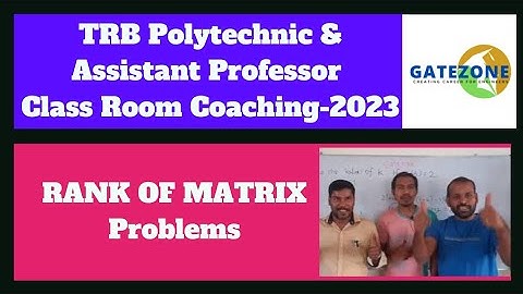 TRB Poly & Asst Prof Coaching-2023 | ECE, EEE, MECH, CSE, ICE | Rank of the matrix | Problem