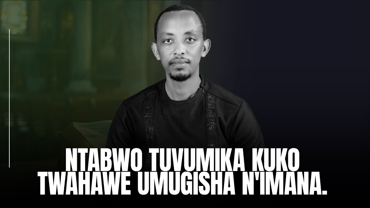 NTABWO TUVUMIKA KUKO TWAHAWE UMUGISHA N'IMANA  | BAGUMA Lauben
