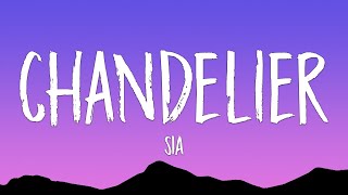 Sia - Chandelier (Lyrics)