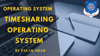 Time Sharing Operating System | Operating System