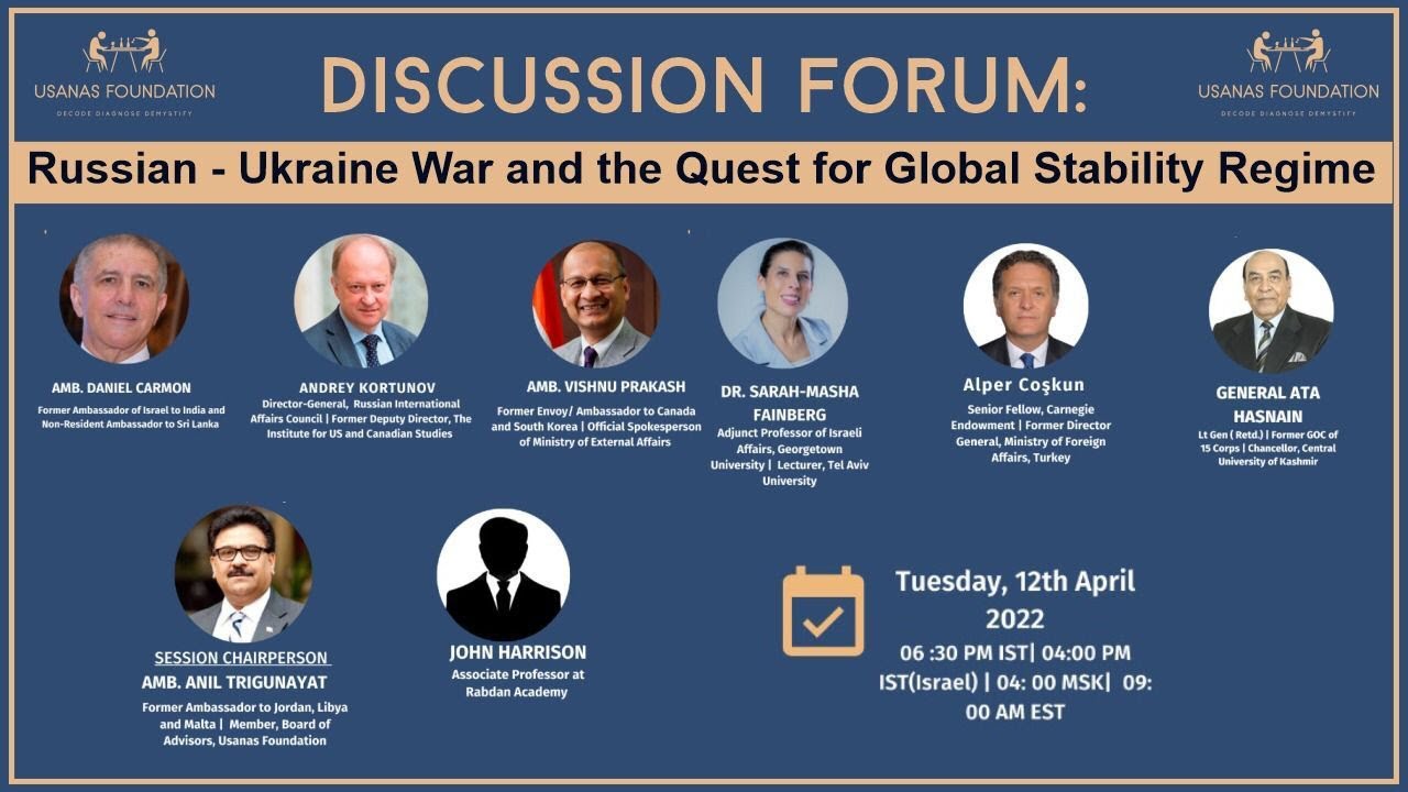 Discussion Forum: Russia -Ukraine War and the Quest for Global Stability Regime.
