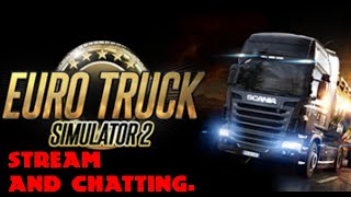 Stream and chatting | Euro Truck w Silken