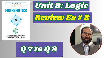 9TH Class Math New Book 2025 II Review Exercise 8 Q 7 to Q 8 II PCTB, Unit 8 Logic II