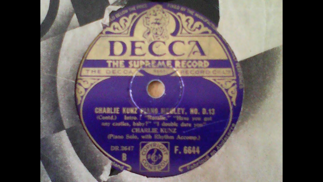 [once in a while] Charlie Kunz Piano Medley, No. D.13 - Charlie Kunz (piano, w rhythm accompaniment)