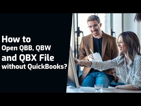 How to Open QBB, QBW and QBX File without QuickBooks?