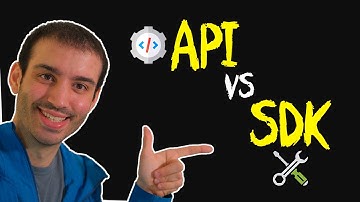 API vs SDK - What