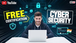 Full Free Cyber Security Course by Skill India & Cisco | Get Certified & Boost Your Career! Guide