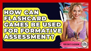 How Can Flashcard Games Be Used For Formative Assessment? - Your Crafty Classroom