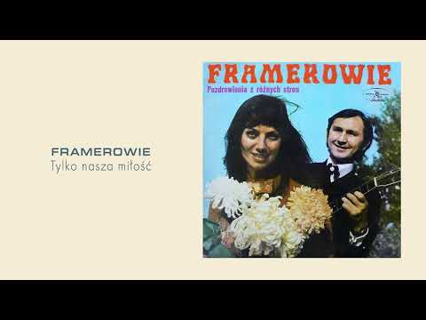 Framerowie - Tylko nasza miłość [Official Audio]
