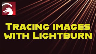 Tracing with #lightburn