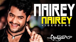 Nairey Nairey Video Song || Andhrawala Movie || Jr NTR , Rakshitha || Volga Music Box