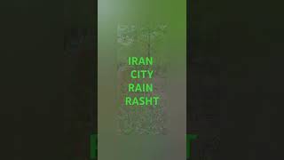 Walking In Iran. Rasht, The City Of Silver Rains