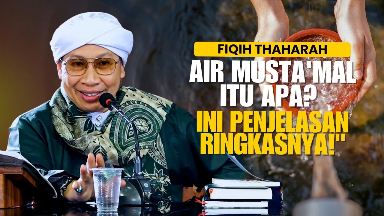 Air Musta'mal: Boleh Untuk Bersuci Lagi? Simak Penjelasannya! | Buya Yahya