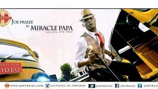 Joe Praise_Miracle papa lyrics video