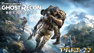 Tom Clancy Ghost Recon Breakpoint Walkthrough Part 22