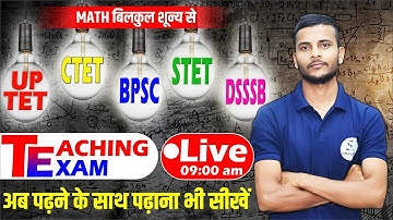 Maths - 01( UPTET / CTET / SUPER TET / DSSSB / BPSC ) By Shailesh Sir / BPSC Teacher Exam 2023