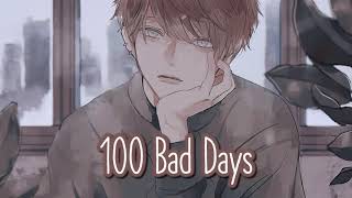 Nightcore - 100 Bad Days (1 Hour)