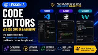 Lesson 8 - Best Code Editors for Web Developers | VS Code, Cursor & Windsurf