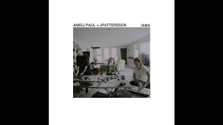 Ameli Paul + JPattersson - Iama