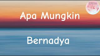 Download Lagu Bernadya - Apa Mungkin (Lyrics) MP3 Download Lagu Bernadya - Apa Mungkin (Lyrics) MP3