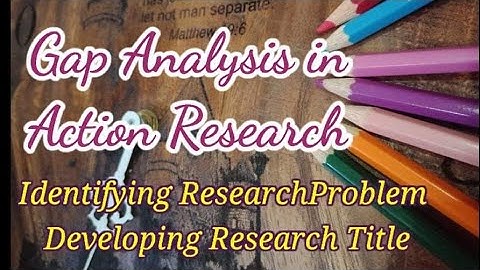 #GapAnalysis in action Research #SampleActionResearch Titles