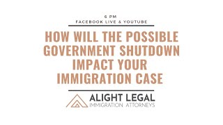 The government shutdown and immigration cases