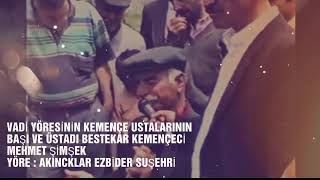 VADİ SUŞEHRİ AKINCILAR YÖRESİ RAHMETLİ EFSANE KEMENÇECİ MEHMET ŞİMŞEK BESTEKAR SİVAS - UZUN HAVA Resimi