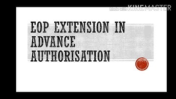 EOP EXTENSION in Advance Authorisation