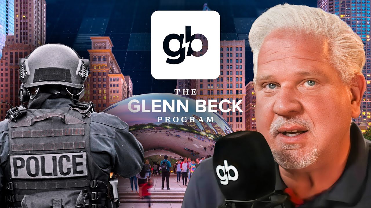 Can Trump legally send troops to Chicago? | The Glenn Beck Program | Hour One 8/25/25