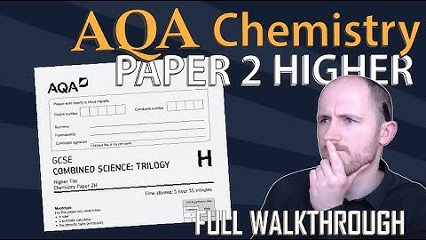 AQA Chemistry Paper 2 2021 Higher Walkthrough