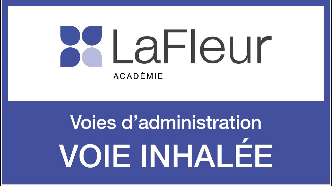 LaFleur Académie - Formation Cannabis médical : Voies d'administration VOIE INHALÉE