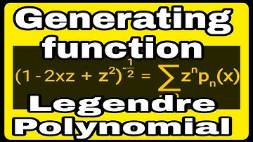 Legendre Polynomials | Generating functions
