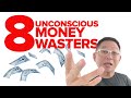 8 Ways We Are Throwing Money Unconsciously