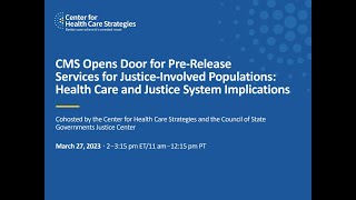 CMS Opens Door for Pre-Release Services for Justice-Involved Populations