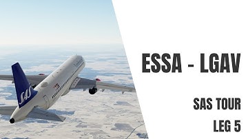 P3Dv5 | FSLabs A320 | ESSA - LGAV | SAS Tour