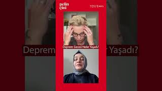 Deprem Gecesi Neler Yaşadı? #shorts