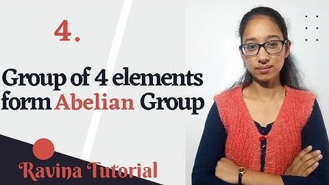 Group of 4 elements form abelian group | Group theory in hindi | Bsc/ Msc Mathematics | by Ravina