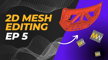 MeshWorks Tutorial -- HOW TO EPISODE 5: 2D Mesh Editing