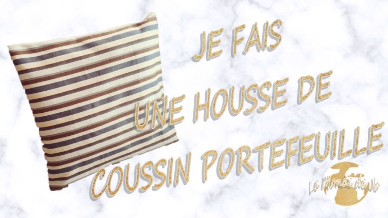 DIY | Je fais une housse de coussin portefeuille