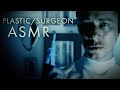 ASMR | The Plastic Surgeon (No Talking)