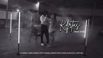 Kartas- #1( Mas sabi) -Lil Mario, Tadeu Jardim, Patty Moura,Marcia Steh, Oudjí, Black GIl & Luffy MC