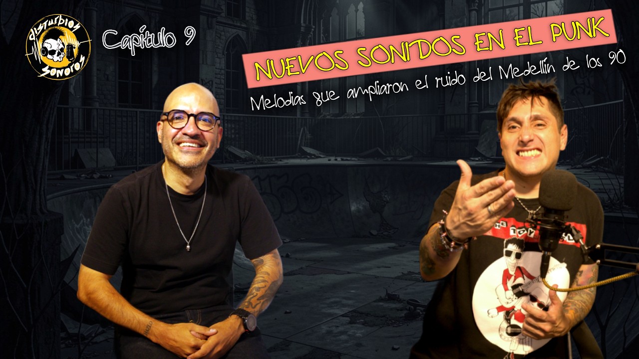 𝑵𝑼𝑬𝑽𝑶𝑺 𝑺𝑶𝑵𝑰𝑫𝑶𝑺 𝑬𝑵 𝑬𝑳 𝑷𝑼𝑵𝑲: Melodías que ampliaron el ruido de los 90 / Disturbios Sonoros, Cap. 9