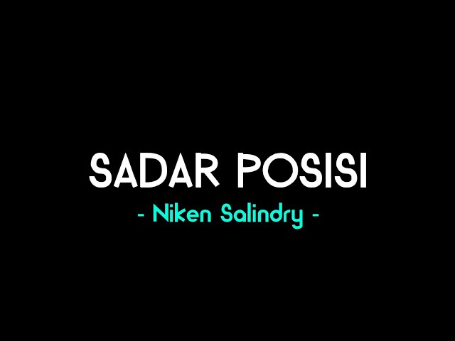 Niken Salindry - Sadar Posisi || Lirik Lagu class=