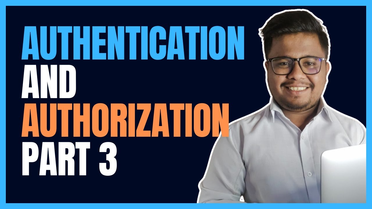 Day 17 - Authentication and Authorization | Part 3 - YouTube