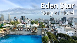 Our Wonderful Stay at Eden Star Saigon Hotel, Ho Chi Minh City Vietnam