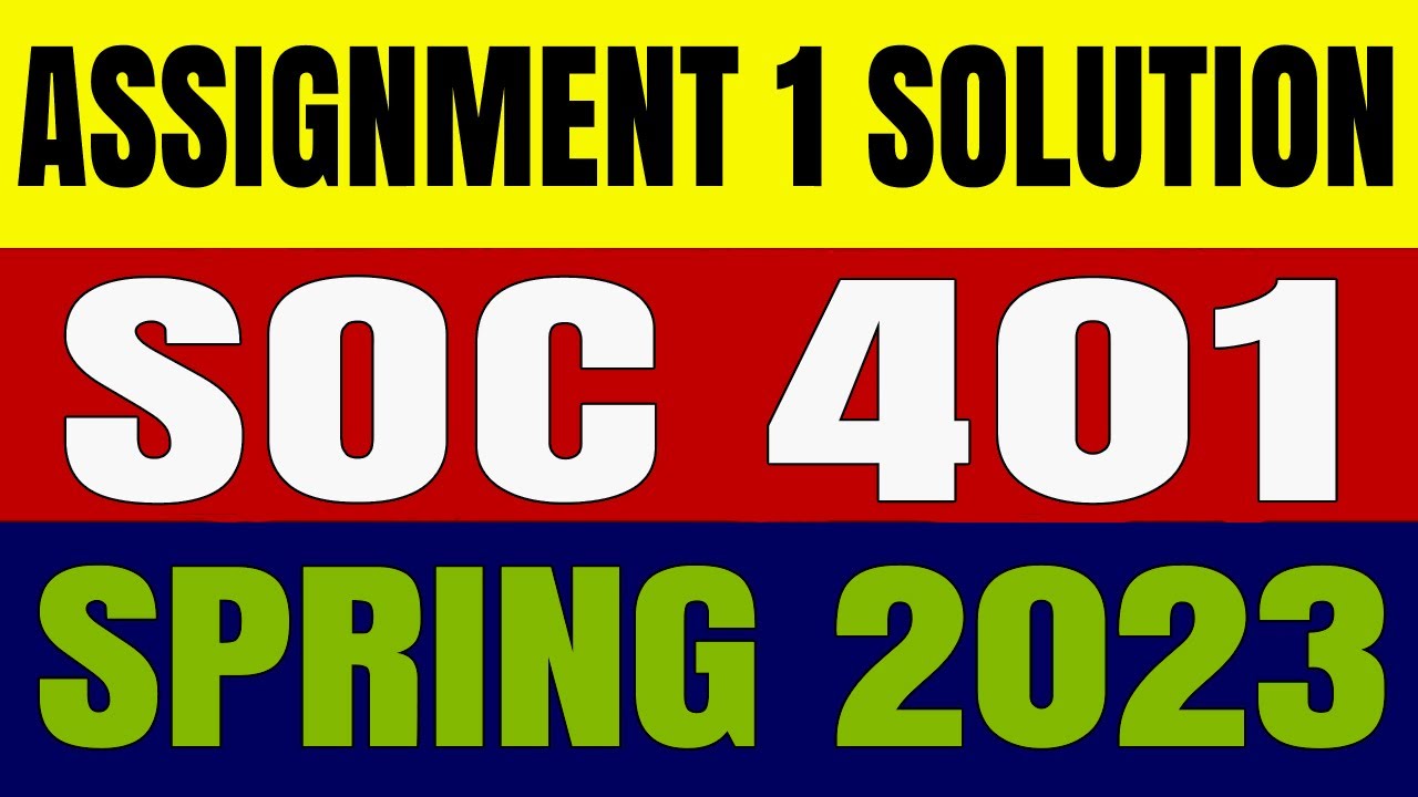 soc401 assignment solution 2023