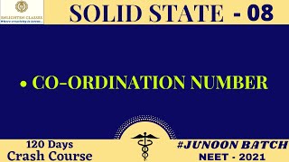 SOLID STATE  / L- 08 / COORDINATION NO.