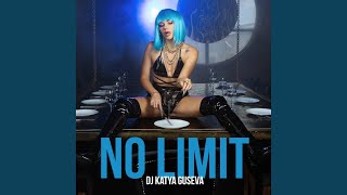 No Limit - DJ Katya Guseva