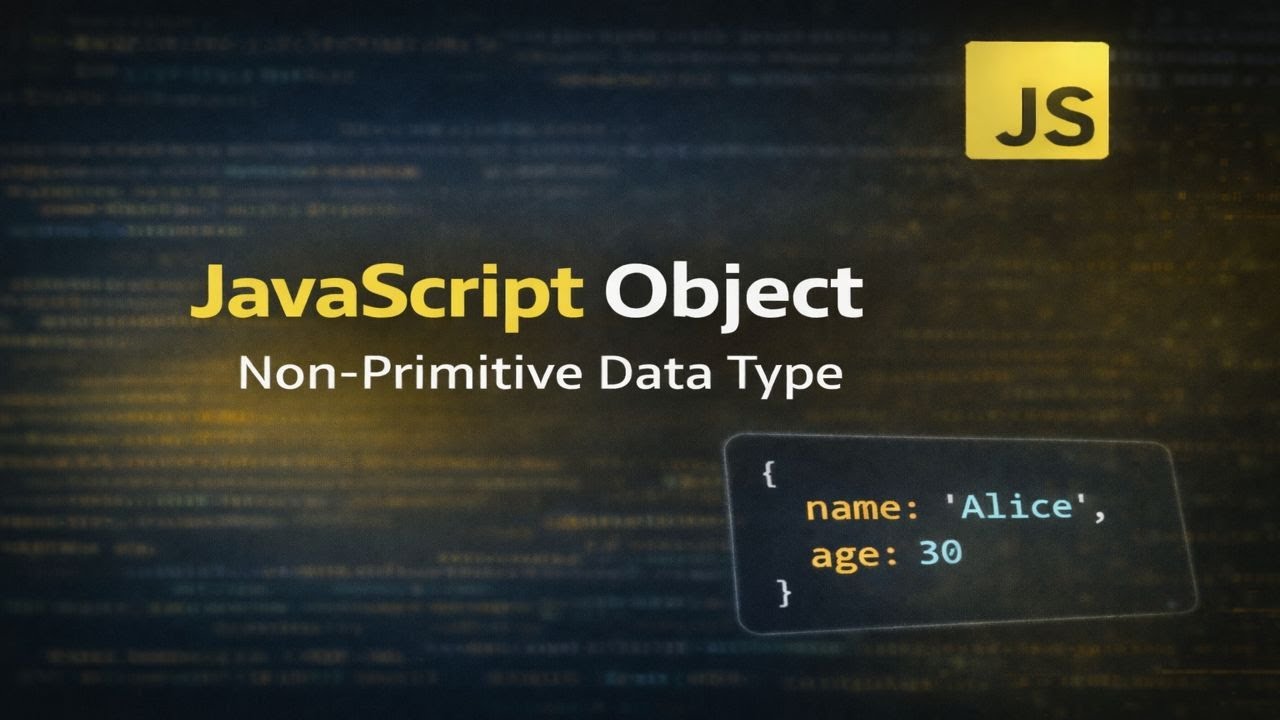 Part 2 | JavaScript Object in Detail | Non-Primitive Data Type ...